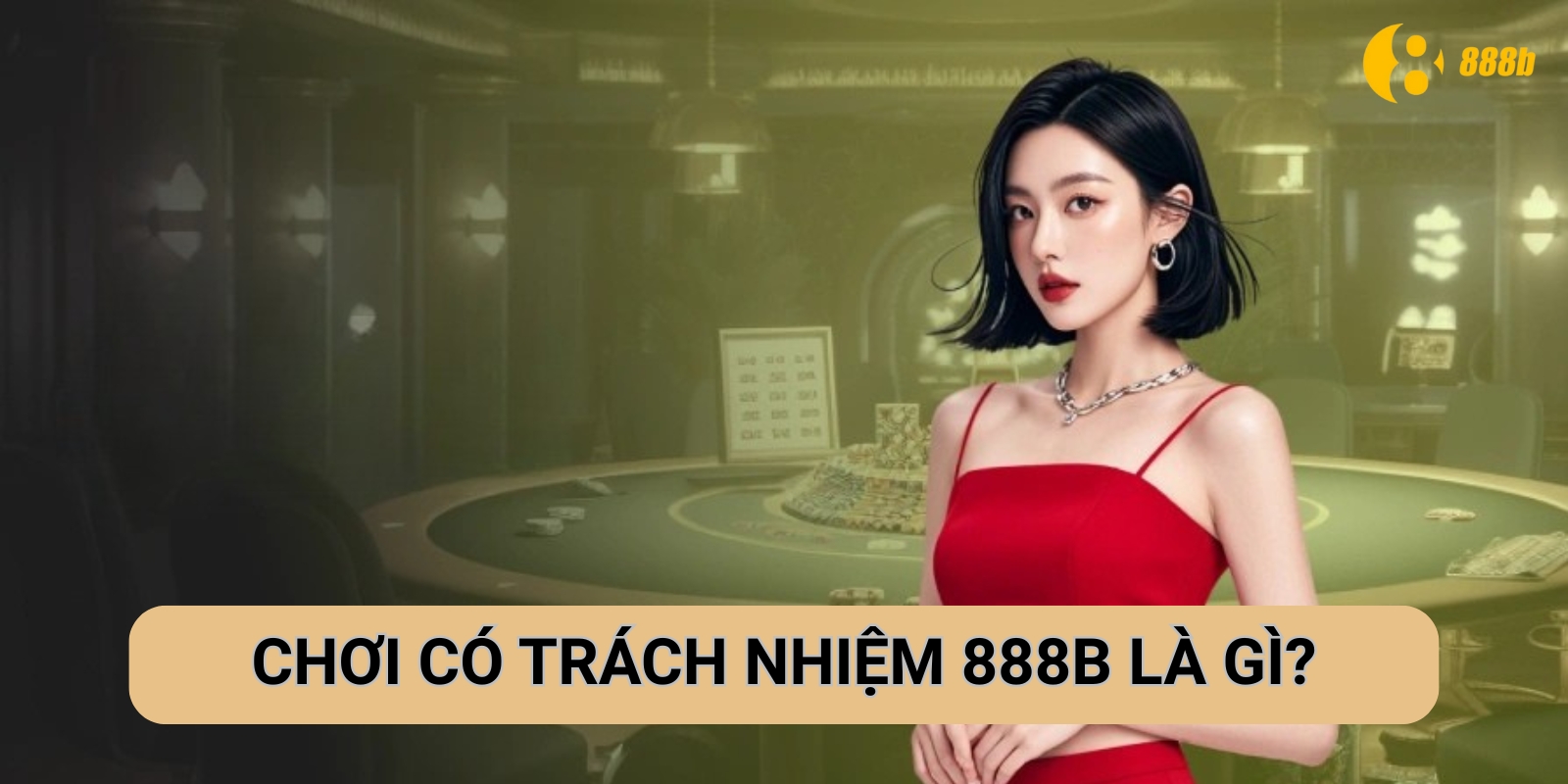 Chơi có trách nhiệm 888b là gì?